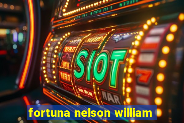 fortuna nelson william